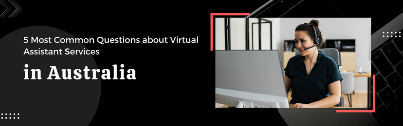 5-Most-Common-Questions-about-Virtual-Assistant-Service
